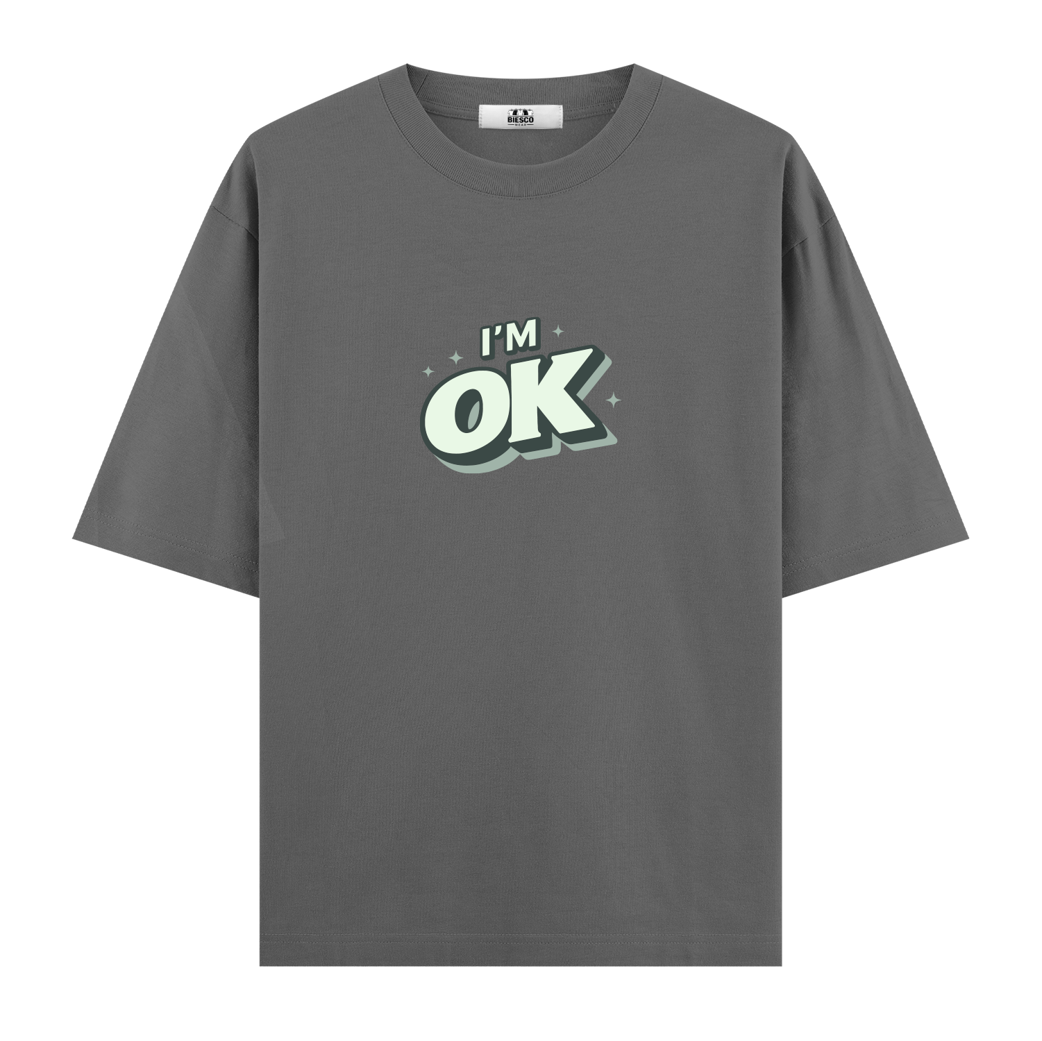 I'm OK - Oversize T-shirt