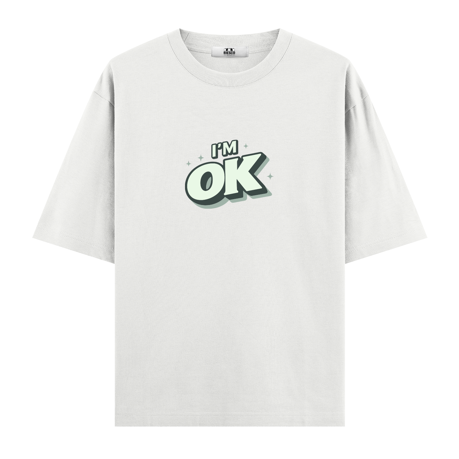 I'm OK - Oversize T-shirt