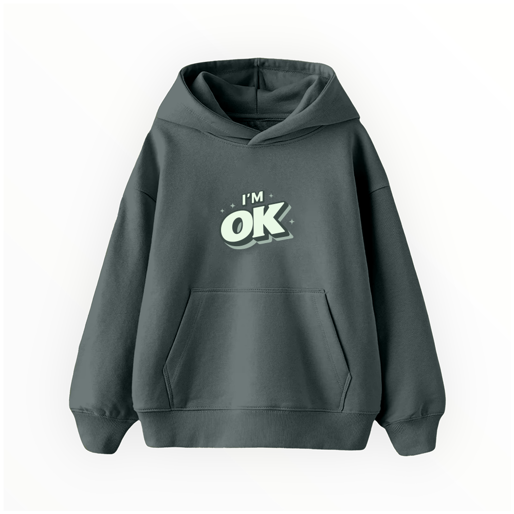 I'm OK - Çocuk Hoodie