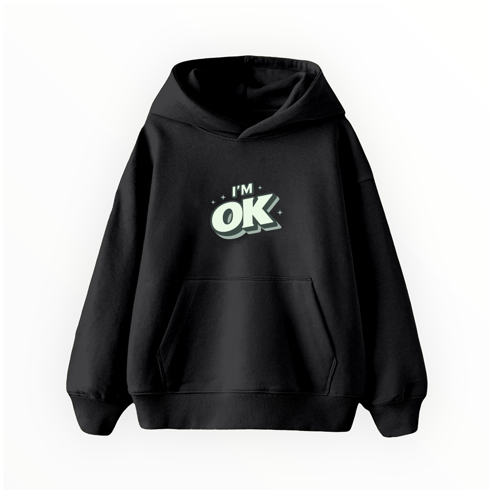 I'm OK - Çocuk Hoodie