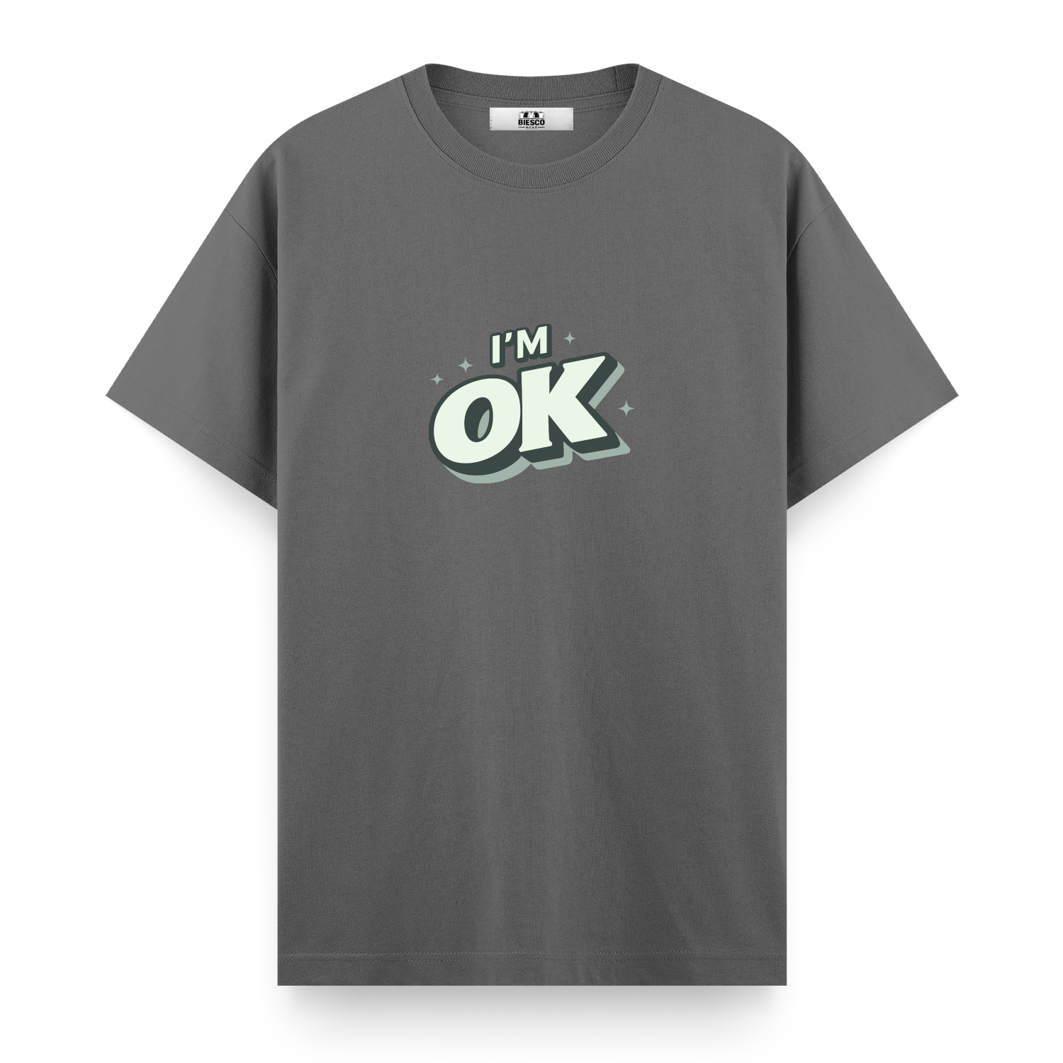 I'm OK - Regular T-shirt