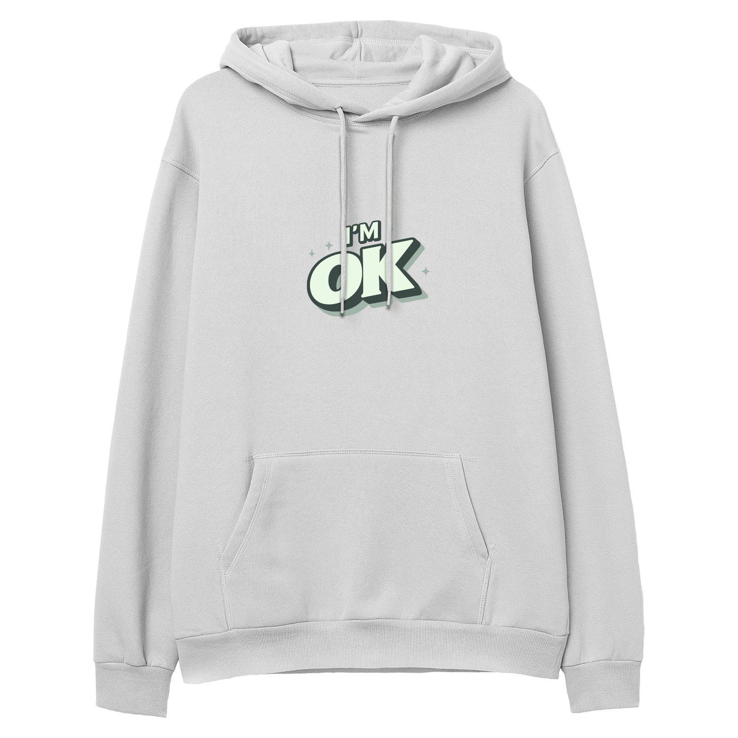 I'm OK - Regular Hoodie