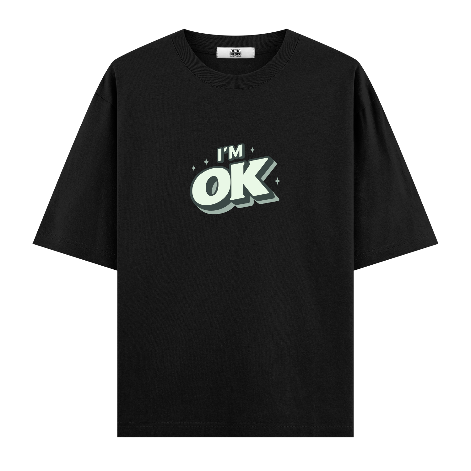 I'm OK - Oversize T-shirt