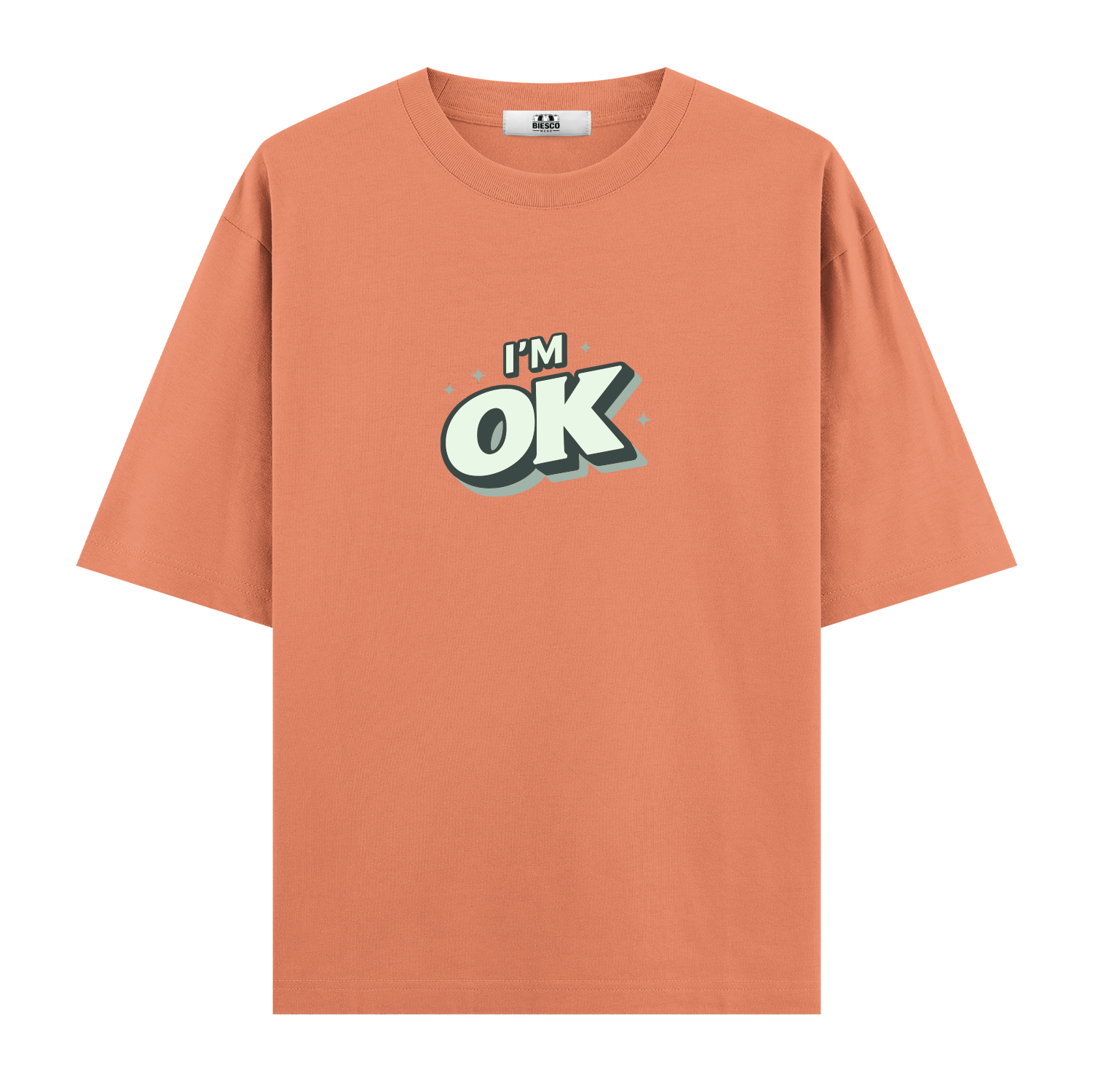 I'm OK - Oversize T-shirt